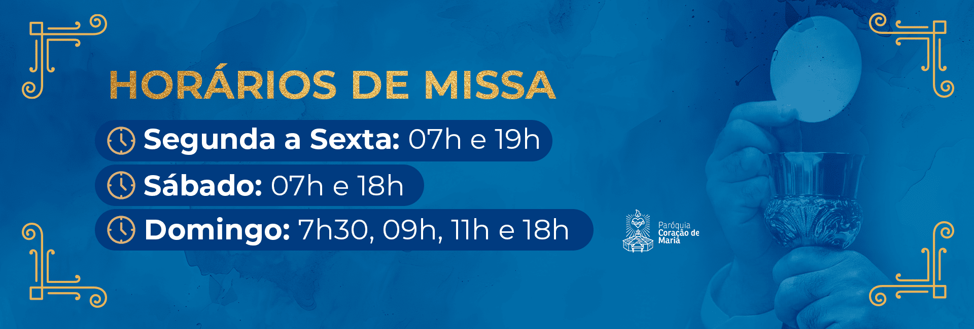 Horários de missa: segunda a sexta, 07h e 19h; sábado, 07h e 18h; domingo, 7h30, 09h, 11h e 18h.